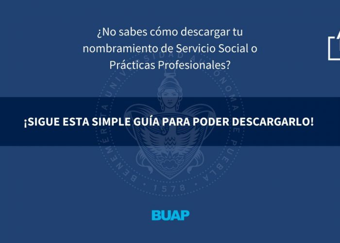 Guía Para Descargar Nombramiento de Servicio Social o Práctica Profesional